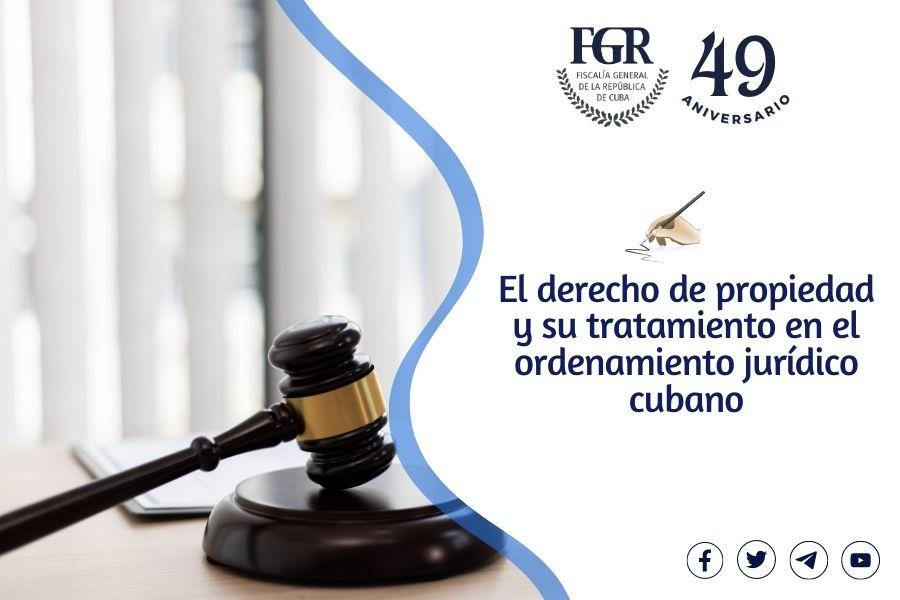 El derecho de propiedad y su tratamiento en el ordenamiento jurídico cubano