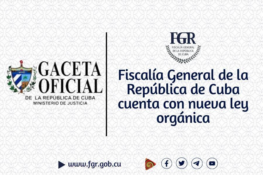 Fiscalía General de la República de Cuba cuenta con nueva ley orgánica